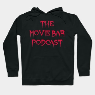 Movie Bar Podcasrt Hoodie